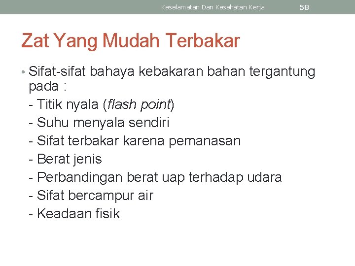 Keselamatan Dan Kesehatan Kerja 58 Zat Yang Mudah Terbakar • Sifat-sifat bahaya kebakaran bahan
