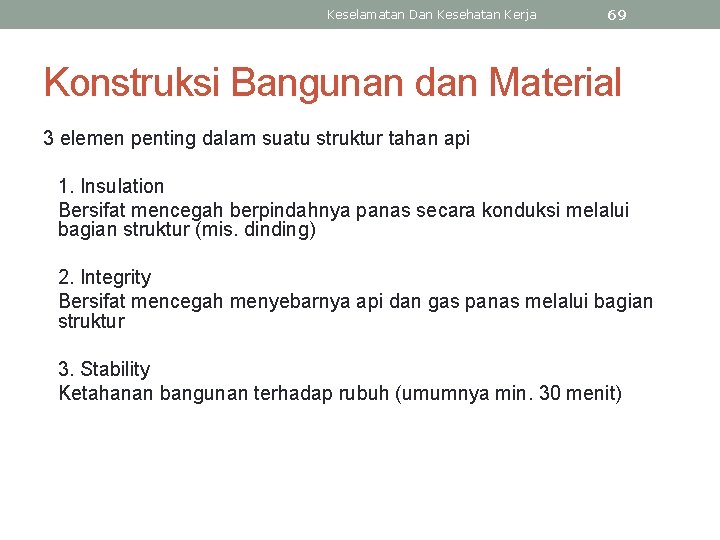 Keselamatan Dan Kesehatan Kerja 69 Konstruksi Bangunan dan Material 3 elemen penting dalam suatu