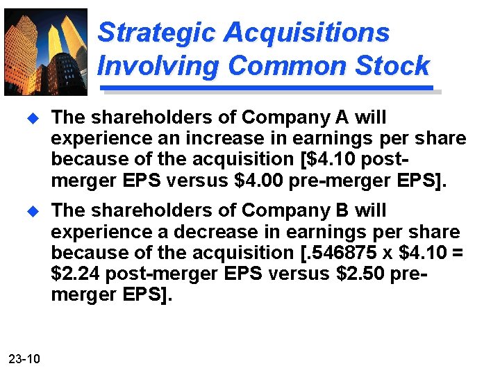 Strategic Acquisitions Involving Common Stock u The shareholders of Company A will experience an