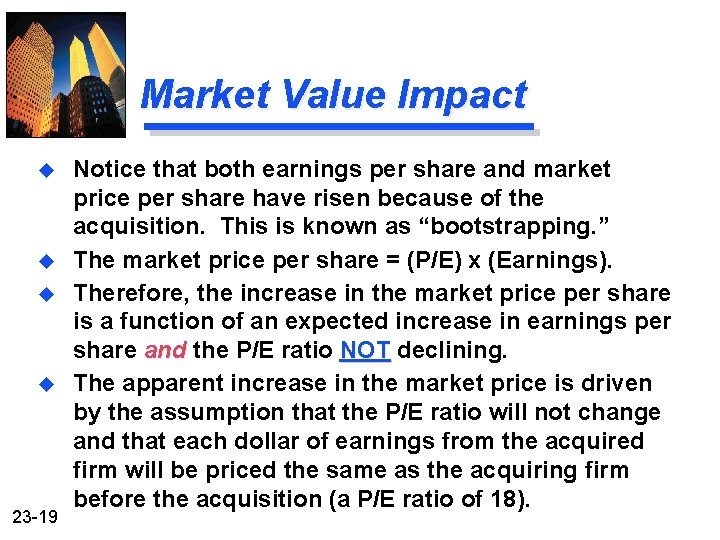 Market Value Impact u u 23 -19 Notice that both earnings per share and