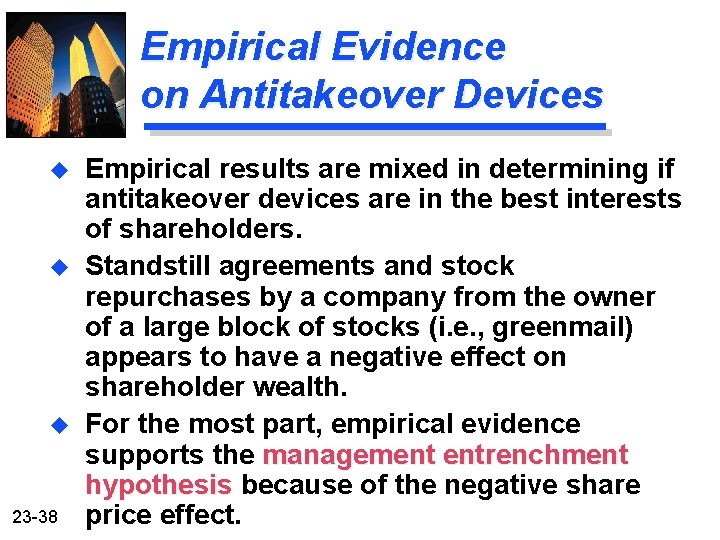 Empirical Evidence on Antitakeover Devices u u u 23 -38 Empirical results are mixed