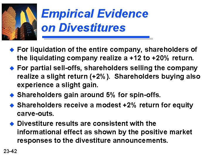 Empirical Evidence on Divestitures u u u 23 -42 For liquidation of the entire