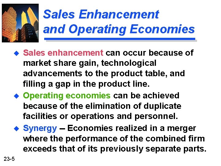 Sales Enhancement and Operating Economies u u u 23 -5 Sales enhancement can occur