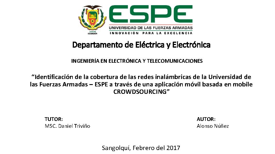 Departamento de Eléctrica y Electrónica INGENIERÍA EN ELECTRÓNICA Y TELECOMUNICACIONES “Identificación de la cobertura