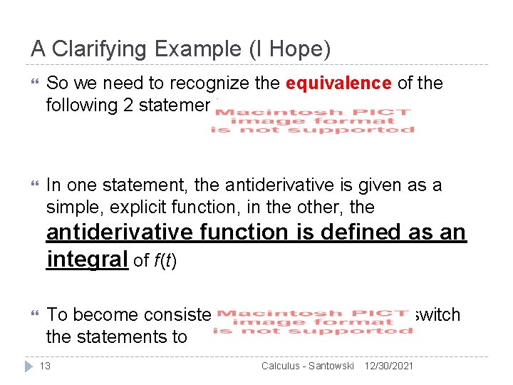 A Clarifying Example (I Hope) So we need to recognize the equivalence of the