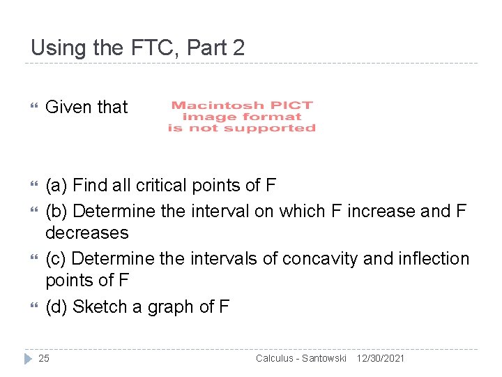 Using the FTC, Part 2 Given that (a) Find all critical points of F