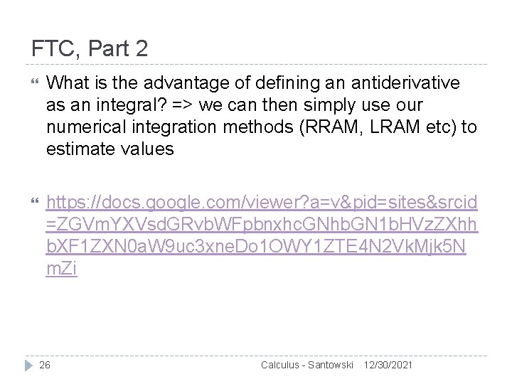 FTC, Part 2 What is the advantage of defining an antiderivative as an integral?