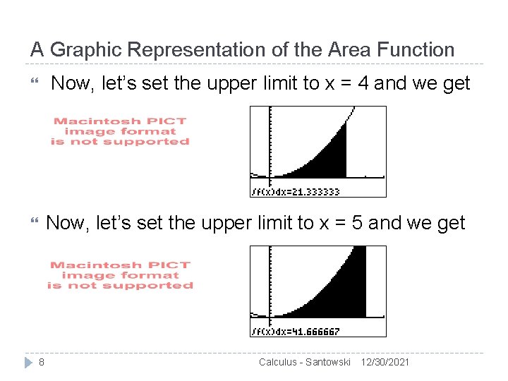A Graphic Representation of the Area Function Now, let’s set the upper limit to
