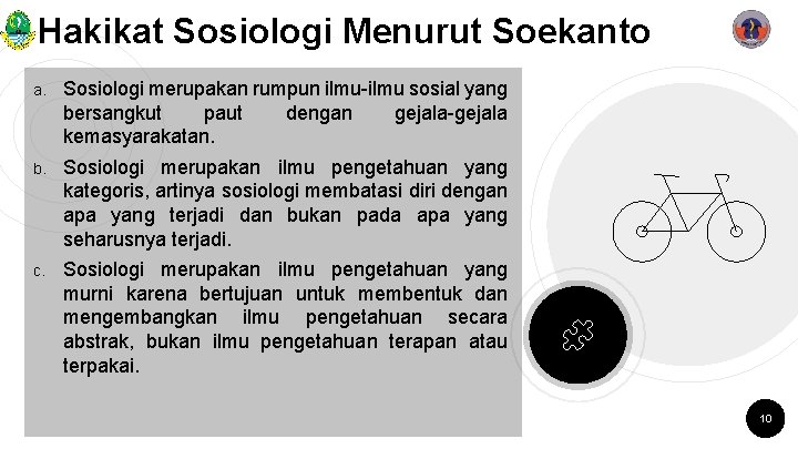 Hakikat Sosiologi Menurut Soekanto a. Sosiologi merupakan rumpun ilmu-ilmu sosial yang bersangkut paut dengan