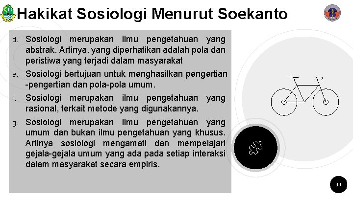 Hakikat Sosiologi Menurut Soekanto d. Sosiologi merupakan ilmu pengetahuan yang abstrak. Artinya, yang diperhatikan