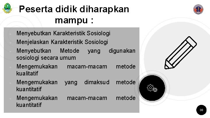 Peserta didik diharapkan mampu : ￮ ￮ ￮ Menyebutkan Karakteristik Sosiologi Menjelaskan Karakteristik Sosiologi