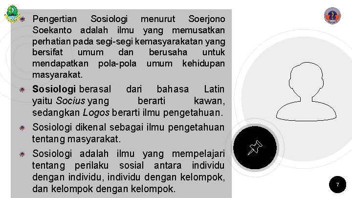 Pengertian Sosiologi menurut Soerjono Soekanto adalah ilmu yang memusatkan perhatian pada segi-segi kemasyarakatan yang