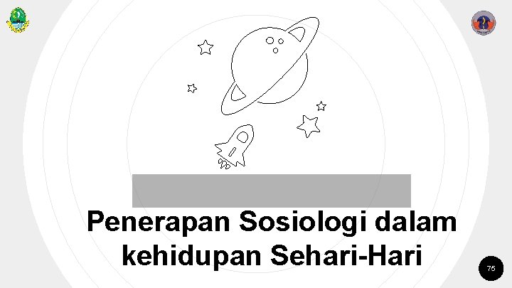 Penerapan Sosiologi dalam kehidupan Sehari-Hari 75 