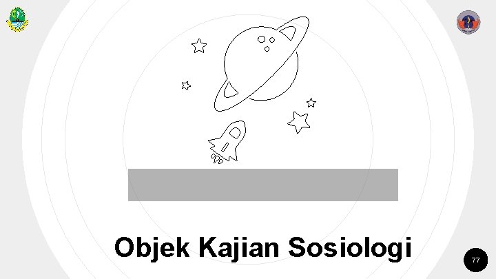 Objek Kajian Sosiologi 77 