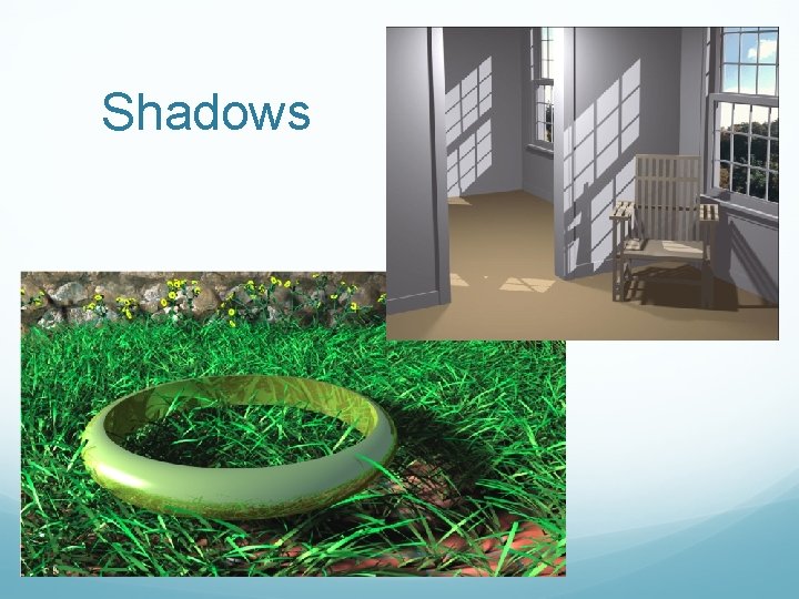 Shadows Laine et al. , SIGGRAPH ‘ 05 