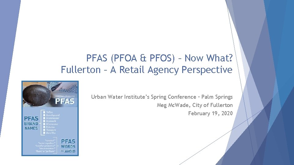 PFAS (PFOA & PFOS) – Now What? Fullerton – A Retail Agency Perspective Urban