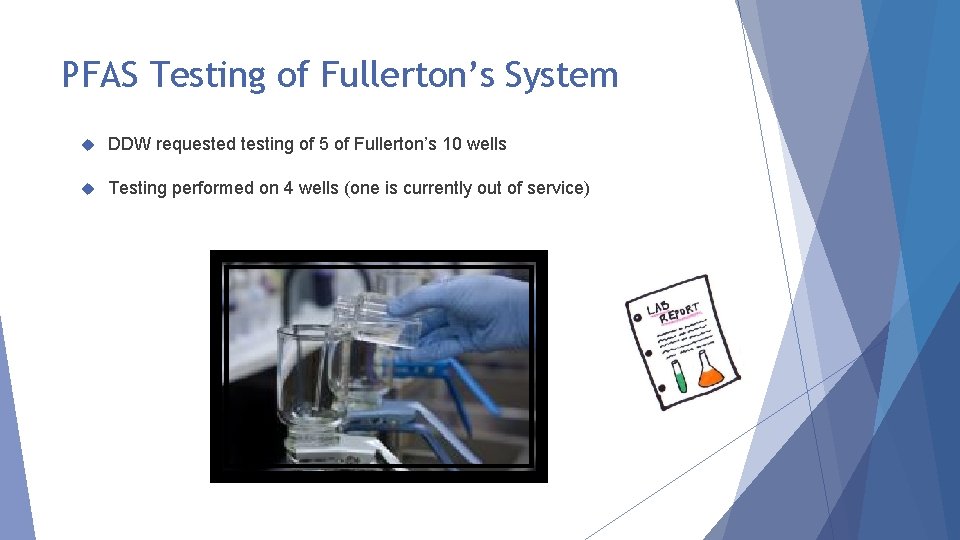 PFAS Testing of Fullerton’s System DDW requested testing of 5 of Fullerton’s 10 wells