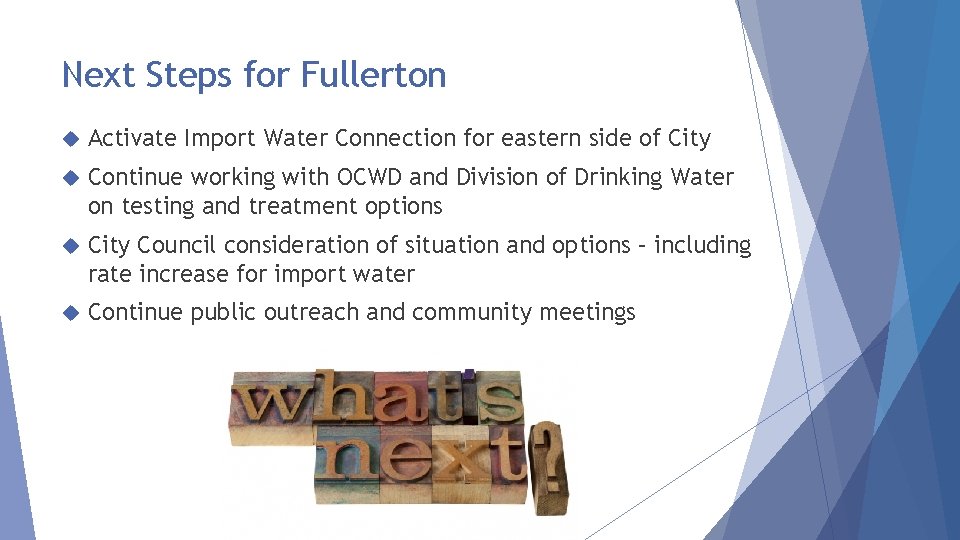 Next Steps for Fullerton Activate Import Water Connection for eastern side of City Continue