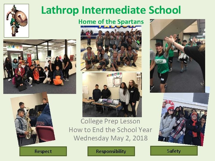 Lathrop Intermediate School Home of the Spartans College Prep Lesson How to End the