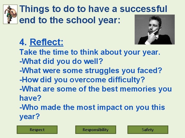 Things to do to have a successful end to the school year: 4. Reflect: