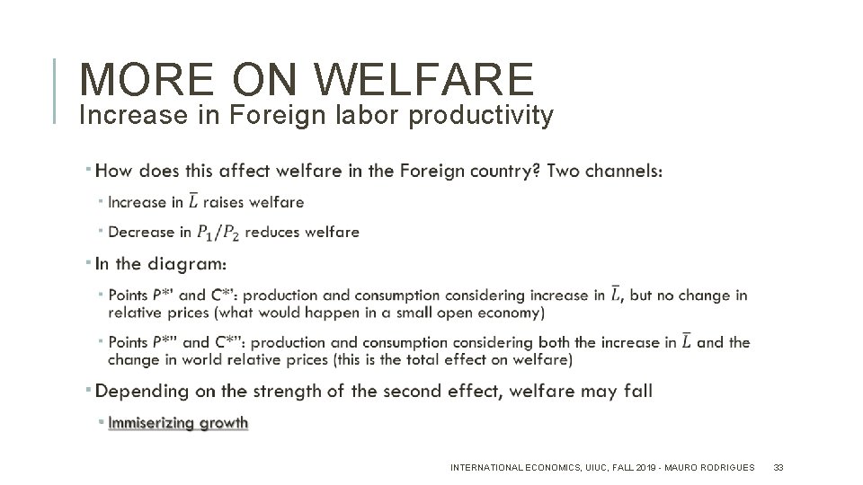 MORE ON WELFARE Increase in Foreign labor productivity INTERNATIONAL ECONOMICS, UIUC, FALL 2019 -