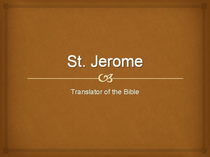 St. Jerome Translator of the Bible 