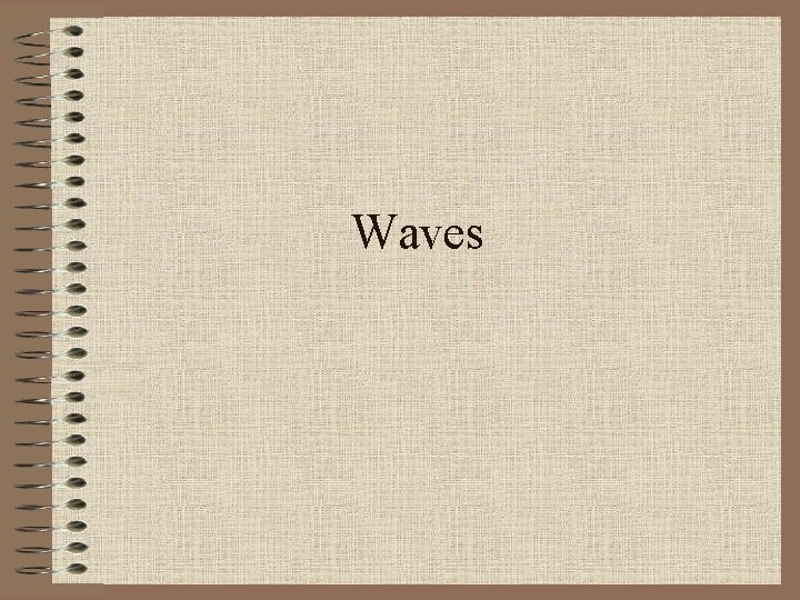 Waves 