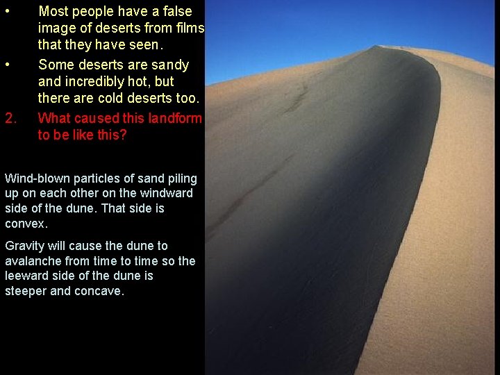  • • 2. Most people have a false image of deserts from films