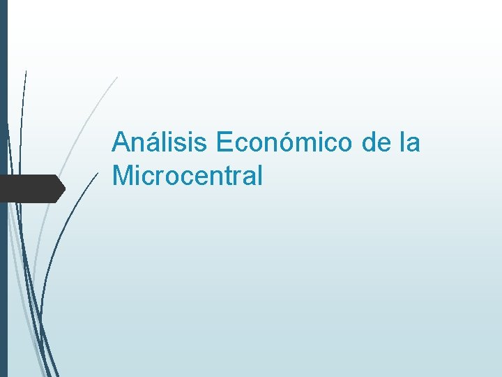 Análisis Económico de la Microcentral 