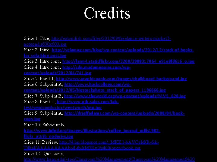 Credits Slide 1: Title, http: //extondish. com/files/2012/09/freelance-writers-market 3 notepad. s 600 x 600. jpg