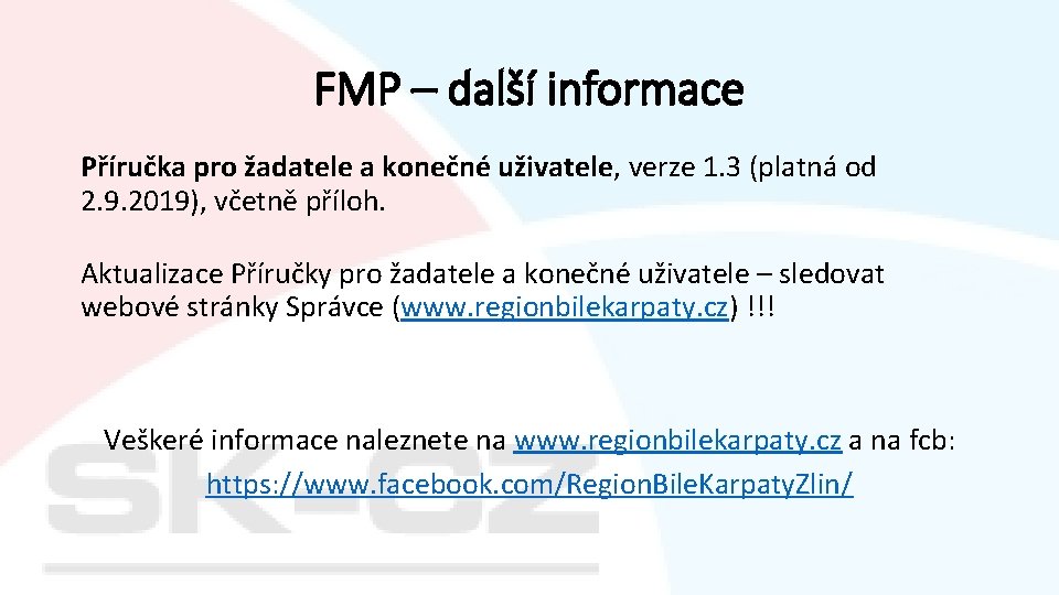 FMP – další informace Příručka pro žadatele a konečné uživatele, verze 1. 3 (platná