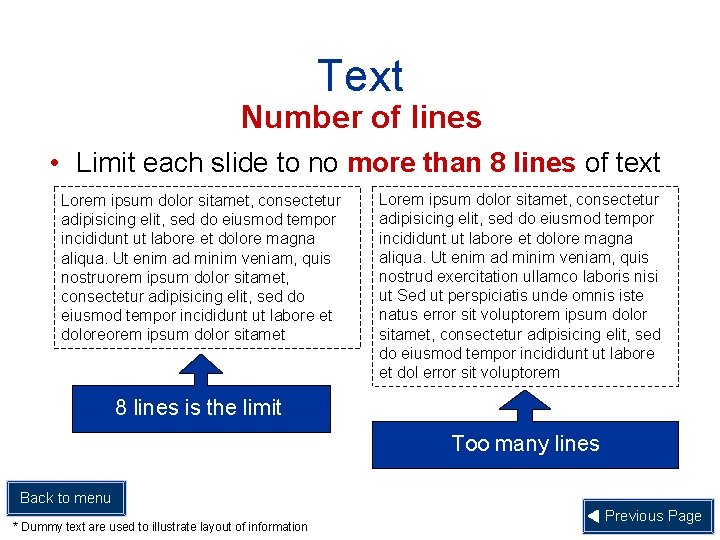 Text Number of lines • Limit each slide to no more than 8 lines