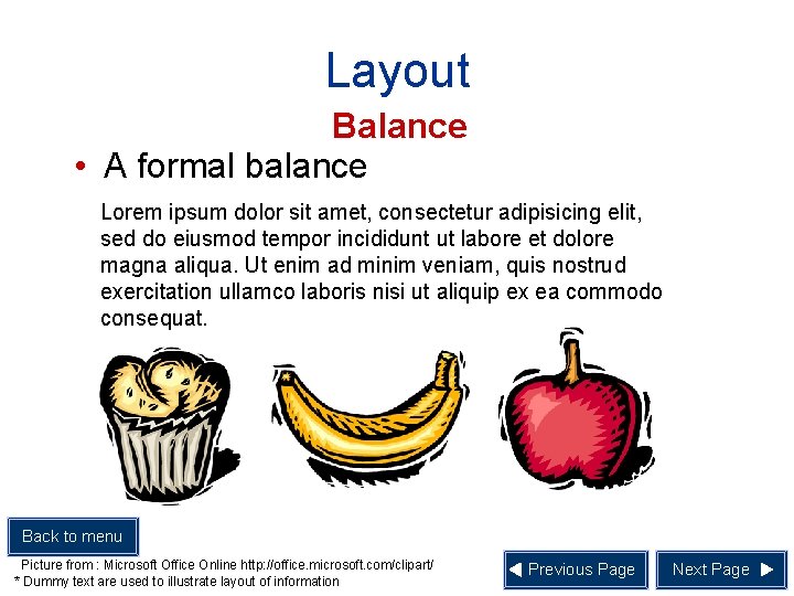 Layout Balance • A formal balance Lorem ipsum dolor sit amet, consectetur adipisicing elit,