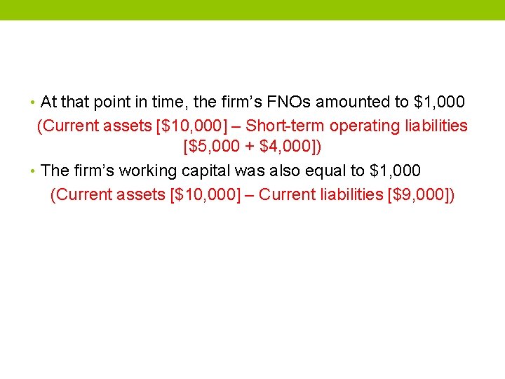  • At that point in time, the firm’s FNOs amounted to $1, 000