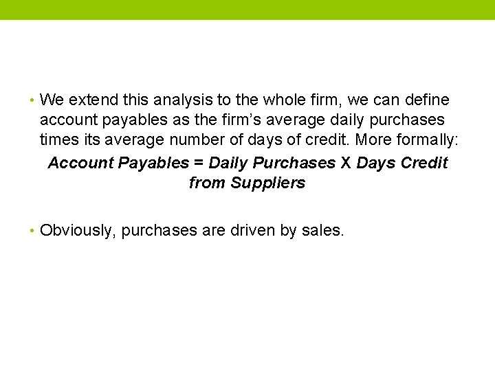  • We extend this analysis to the whole firm, we can define account