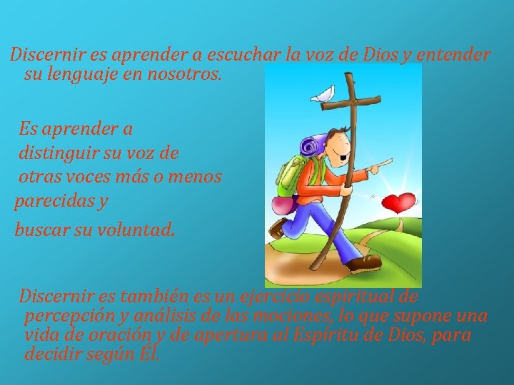 Discernir es aprender a escuchar la voz de Dios y entender su lenguaje en