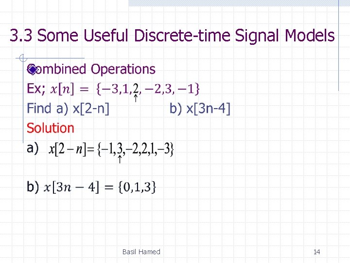 3. 3 Some Useful Discrete-time Signal Models Basil Hamed 14 