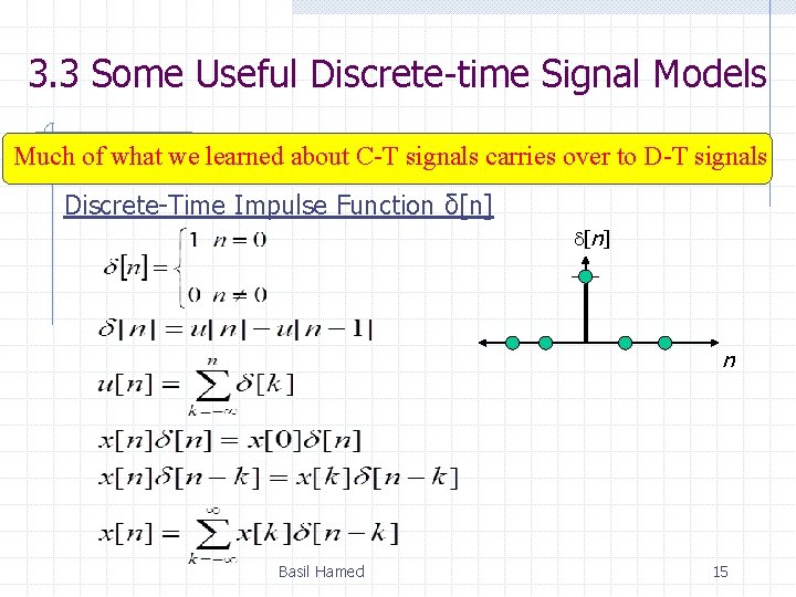 3. 3 Some Useful Discrete-time Signal Models Much of what we learned about C-T