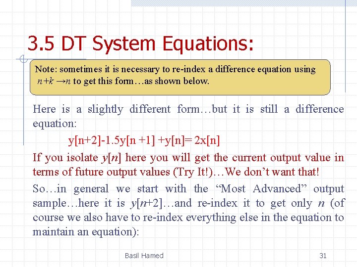 3. 5 DT System Equations: Note: sometimes it is necessary to re-index a difference