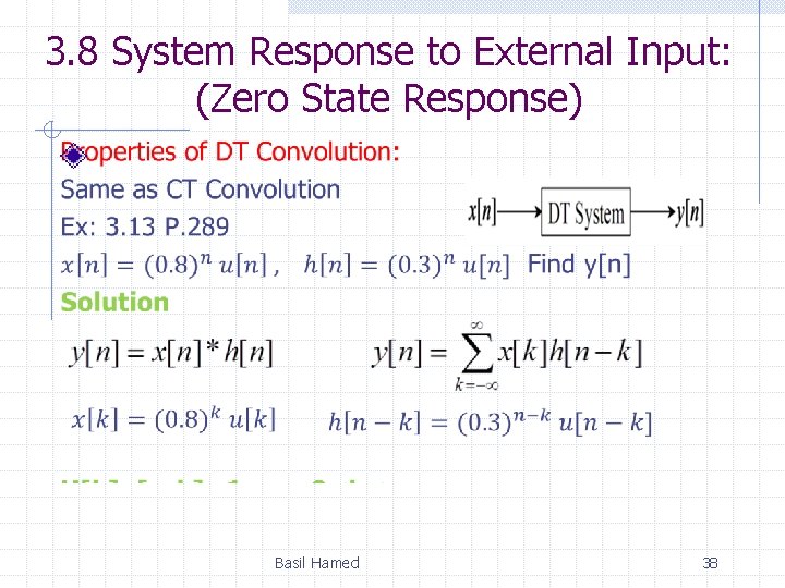 3. 8 System Response to External Input: (Zero State Response) Basil Hamed 38 