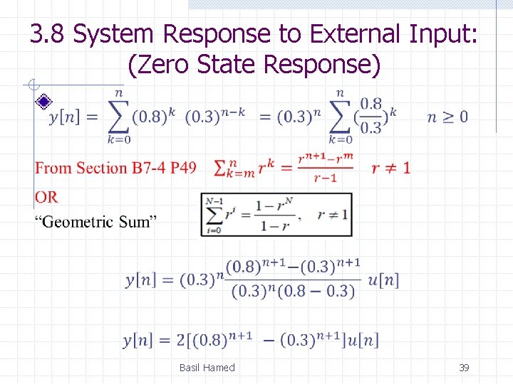 3. 8 System Response to External Input: (Zero State Response) Basil Hamed 39 