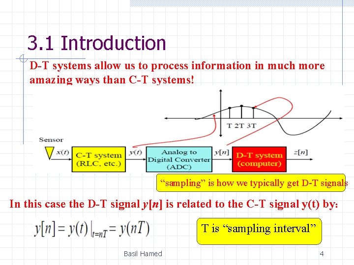 3. 1 Introduction D-T systems allow us to process information in much more amazing