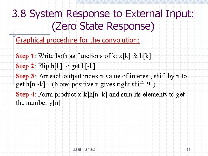 3. 8 System Response to External Input: (Zero State Response) Graphical procedure for the