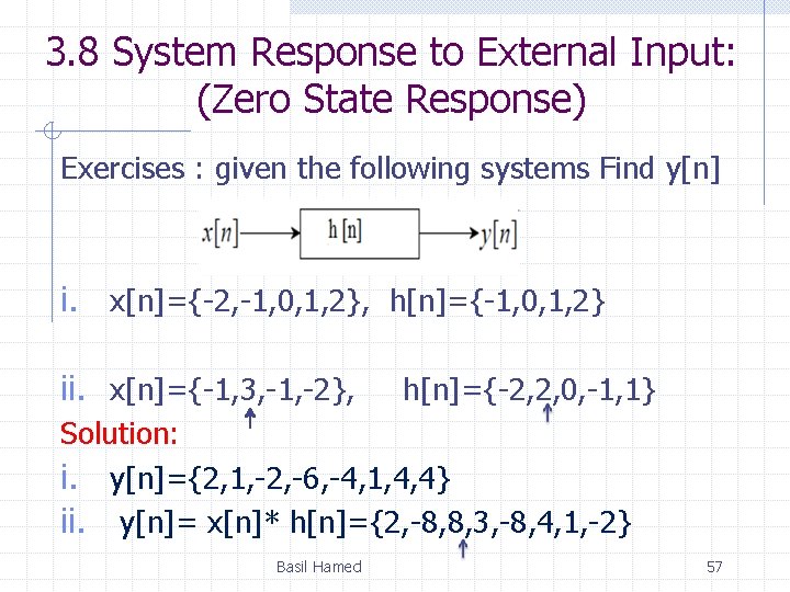 3. 8 System Response to External Input: (Zero State Response) Exercises : given the