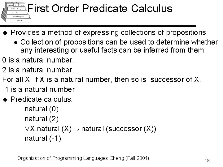 First Order Predicate Calculus Provides a method of expressing collections of propositions l Collection First Order Predicate Calculus Provides a method of expressing collections of propositions l Collection