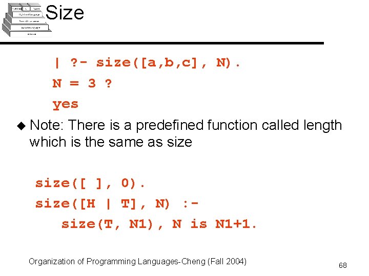 Size | ? - size([a, b, c], N). N = 3 ? yes u