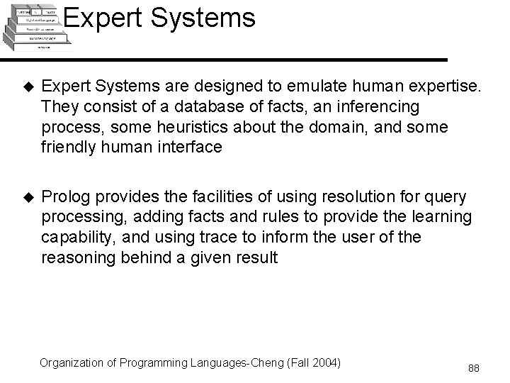 Expert Systems u Expert Systems are designed to emulate human expertise. They consist of Expert Systems u Expert Systems are designed to emulate human expertise. They consist of