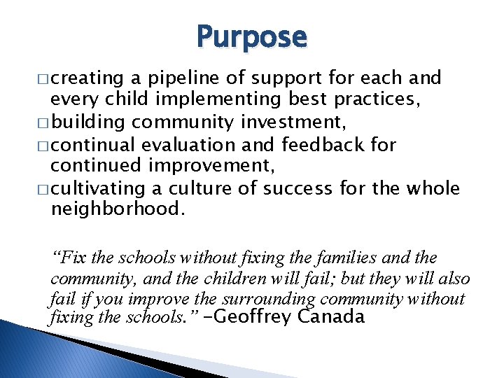 Purpose � creating a pipeline of support for each and every child implementing best Purpose � creating a pipeline of support for each and every child implementing best