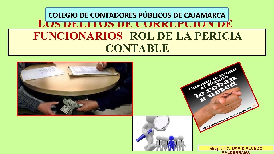 COLEGIO DE CONTADORES PÚBLICOS DE CAJAMARCA LOS DELITOS DE CORRUPCIÓN DE FUNCIONARIOS ROL DE
