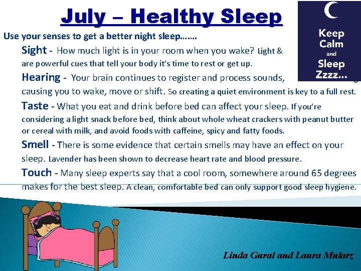July – Healthy Sleep Use your senses to get a better night sleep……. Sight